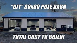 FULL COST BREAKDOWN OF MY 80x60 POLE BARN!