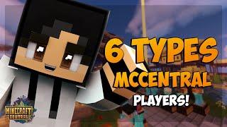 6 TYPES of McCentral PLAYERS!