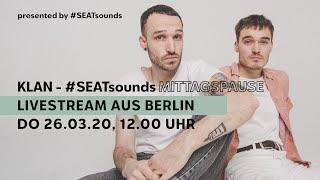 #SEATsounds Mittagspause mit KLAN