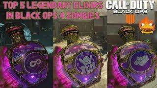 TOP 5 LEGENDARY ELIXIRS IN BLACK OPS 4 ZOMBIES