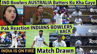 INDIAN BOWLERS Destroy AUSTRALIA Batters Match Drawn IND VS AUS 3RD TEST PAK Reaction