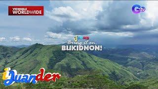 Ang natatanging ganda ng Bukidnon, silipin! (Full Episode) | I Juander