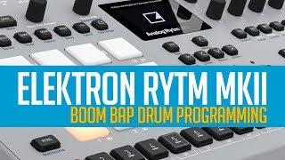 Elektron Analog Rytm MKII - BoomBap Drum Programming