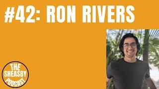 #42: Ron Rivers - Self Actualizing In The Age Of Crisis