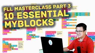 FLL Masterclass Part 3: 10 Essential MyBlocks For The Robot Game