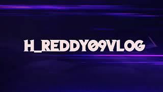 NEW INTERVIEW H REDDY09 VLOG CHANNEL #travel #nature #creative