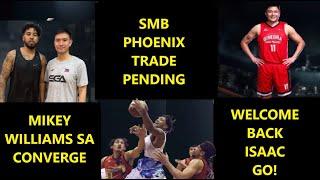 SA WAKAS, PHOENIX PAYAG NA SA SMB TRADE OFFER | MIKEY WILLIAMS TO CONVERGE | GINEBRA WELCOME BACK GO