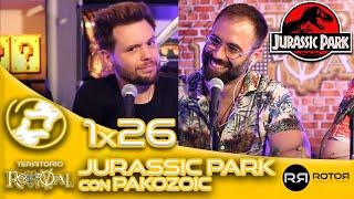 Territorio Revival | 1x26 | Jurassic Park ft. Pakozoic