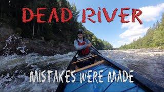 Mistakes Were Made - Dead River @ 2,400 cfs