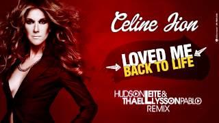 Celine Dion - Loved Me Back To Life (Hudson Leite & Thaellysson Pablo Remix)