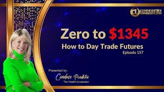 How to Day Trade Futures l From Zero to $1345 | Commodities University