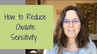 How to Reduce Oxalate Sensitivity