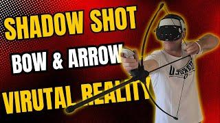 Shadow Shot Bow for Virtual Reality