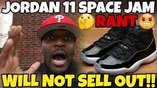 JORDAN 11 SPACE JAM WILL NOT SELL OUT PREDICTION!!! SIT OR SELLOUT ESP 2