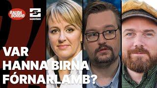 Rauða borðið - Var Hanna Birna fórnarlamb?