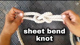 HOW TO TIE SINGLE SHEET BEND KNOT