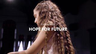 İlyun Bürkev: Hope for Future