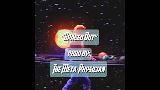 "SPACED OUT" (PROD BY THE META-PHYSICIAN) #spacefunk