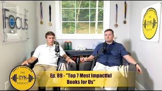 "Top 7 Most Impactful Books for Us" - The Godly Young Men Podcast, Ep. 89