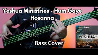 Yeshua Ministries - Hum Gaye Hosanna Bass Cover | Christian Bass Nepal