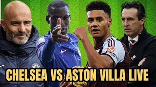 CHELSEA VS ASTON VILLA - LIVE MATCH COMMENTARY.