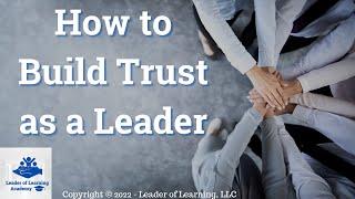 How to be a Transformational Leader: Building Trust