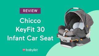 Chicco KeyFit 30 Infant Car Seat Review - Babylist