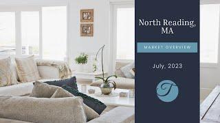 North Reading MA Real Estate Market Update July, 2023 | The Ternullo Team at Leading Edge