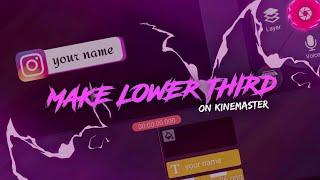 How to Create Lower Thirds in Kinemaster 