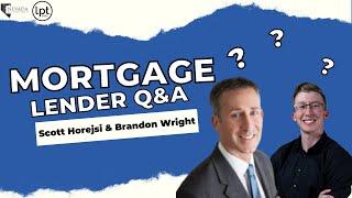 Mortgage Lender Q&A With Brandon Wright And Scott Horejsi