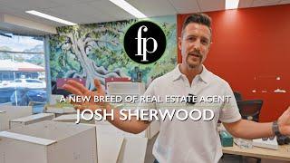 Josh Sherwood - A New Breed Of Real Estate Agent