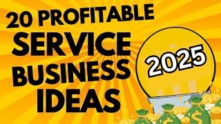 20 Profitable Service-Based Business Ideas in 2025