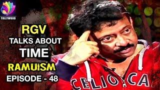 RGV Talks about Time | Ramuism | Episode 48 | Tollywood TV Telugu