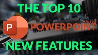 Top 10 PowerPoint New Features