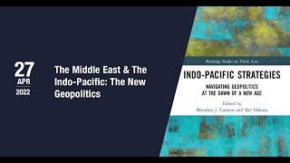 [Book Discussion] The Middle East & The Indo-Pacific: The New Geopolitics