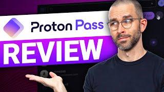 Proton Pass Review 2024 | How good is this new password manager?