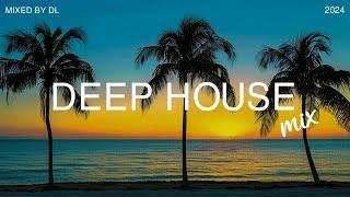 Deep House Mix  Sunset Chillout Vibes for Better Mood   Mixed By DL Music