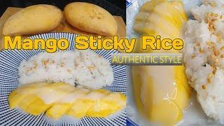 Authentic Thai Mango Sticky Rice / Khao Niaw Ma Muang. Full procedure (Tagalog, English)