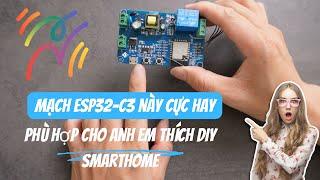 Mạch esp32-c3 này cực hay, dùng để diy thiết bị smarthome thì đúng bài luôn anh em ạ