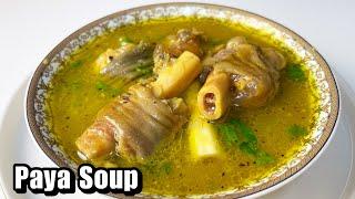 Paya Soup Recipe | Paya Shorba Recipe with Health Benefits | Winter special Paya shorba | Goat leg