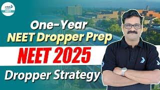 One-Year NEET Dropper Prep - NEET 2025 Dropper Strategy | The Perfect Dropper Preparation Guide!
