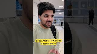 Saudi Arabia To Canada | Success Story #canada #canadaimmigrationvisa #touristvisa #canadapr