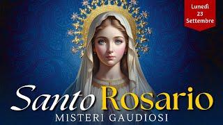 Il Santo Rosario di oggi, Lunedì 23 Settembre 2024, Misteri Gaudiosi