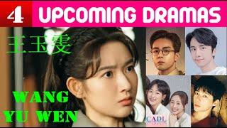 王玉雯 Wang Yu Wen | FOUR upcoming dramas | Uvin Wang Drama List | CADL