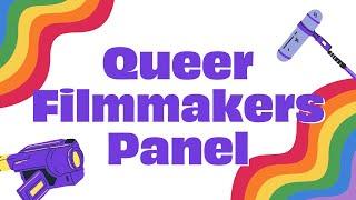 Queer Filmmakers Panel Reel Stories & The Rainbow Community Center