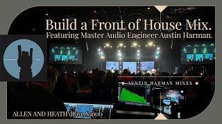 Building a Front of House Audio Mix on an Allen and Heath D Live S5000 | Master Audio Mix Engineer