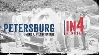 The Siege of Petersburg: The Civil War in Four Minutes