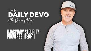 Imaginary Security | Devotional | Proverbs 18:10-11