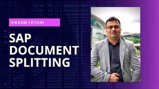 SAP Document Splitting | Vikram Fotani