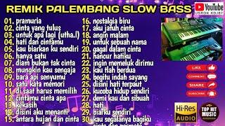 REMIK PALEMBANG SLOW BASS TEMBANG KENANGAN NON STOP 2 JAM@USROKKDJ87-sp1pr